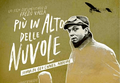 PIU’ IN ALTO DELLE NUVOLE – Il Docufilm sull’aviatore Geo Chavez